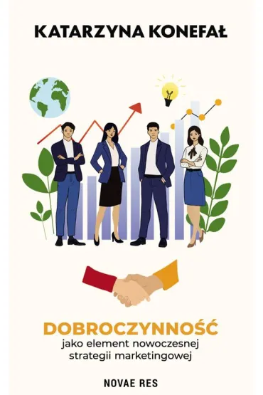 Dobroczynno�� jako element nowoczesnej strategii marketingowej - Katarzyna Konefa�