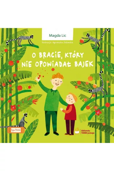 O bracie, kt�ry nie opowiada� bajek - Magda  Lic