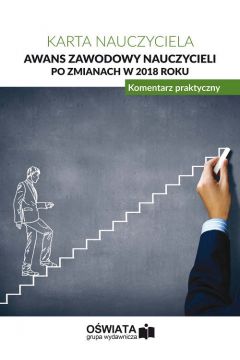 eBook Awans zawodowy nauczycieli po zmianach w 2018 roku. Komentarz praktyczny pdf