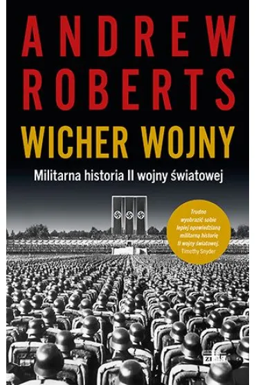Wicher wojny. Militarna historia II wojny �wiatowej - Andrew Roberts