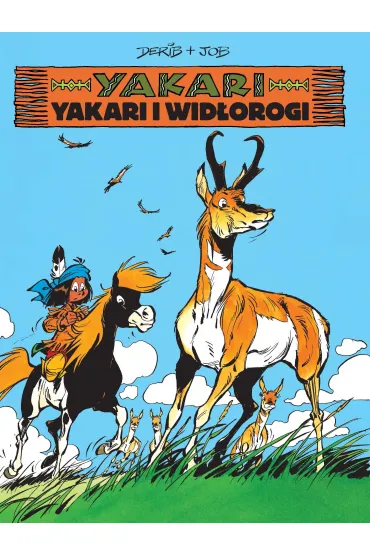 Yakari. Tom 23. Yakari i wid�orogi - Derib, Job