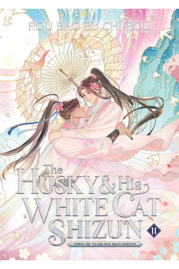 The Husky and His White Cat Shizun. Erha He Ta De Bai Mao Shizun. Novel Volume 11 - Rou Bao Bu Chi Rou