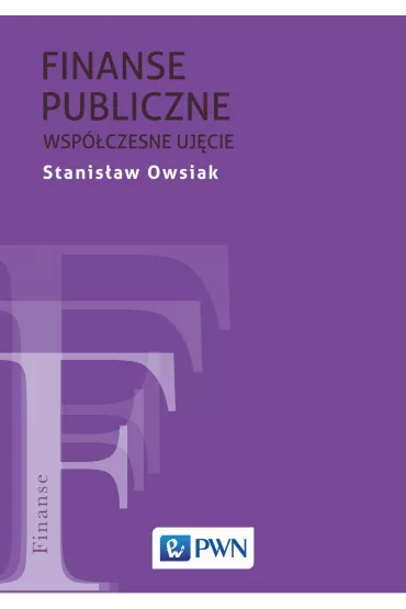Finanse publiczne. Wsp�czesne uj�cie - Stanis�aw Owsiak