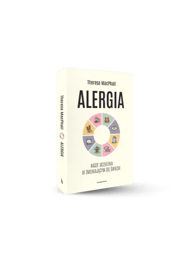 Alergia. Nasze uczulenia w zmieniaj�cym si� �wiecie - Theresa MacPhail