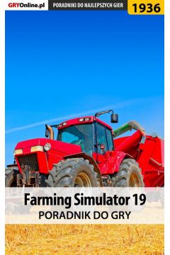 eBook Farming Simulator 19 - poradnik do gry pdf epub