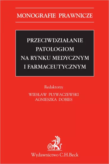 eBook Przeciwdziaanie patologiom na rynku medycznym i farmaceutycznym pdf - Agnieszka Dobies, Maciej Duda, Wiesaw Pywaczewski, Szymon Micha Buczyski, Marzena Brzychcy