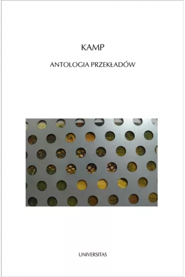 Kamp. Antologia Przek�ad�w - Przemys�aw Czapli�ski, Anna Mizerka