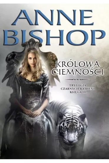 Kr�lowa Ciemno�ci. Czarne Kamienie. Tom 3 - Anne Bishop