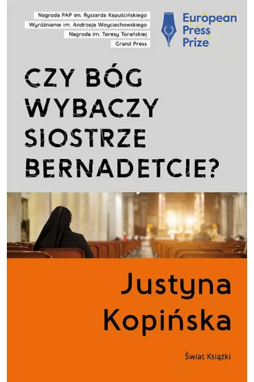 Czy B�g wybaczy siostrze Bernadetcie? - Justyna Kopi�ska