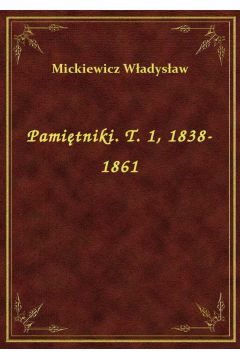 Pamitniki. T. 1, 1838-1861