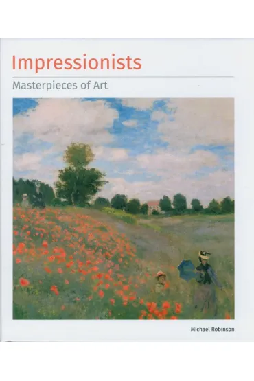 Impressionists Masterpieces of Art w.ang TW - Michael Robinson