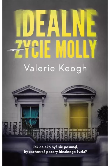 Idealne �ycie Molly - Valerie  Keogh