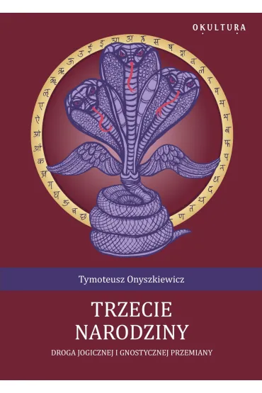 Trzecie narodziny - Tymoteusz Onyszkiewicz