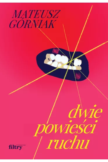 Dwie powie�ci ruchu - Mateusz G�rniak