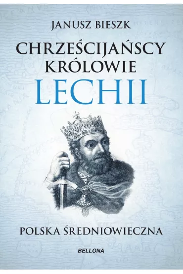 eBook Chrze�cija�scy kr�lowie Lechii mobi epub - Janusz Bieszk