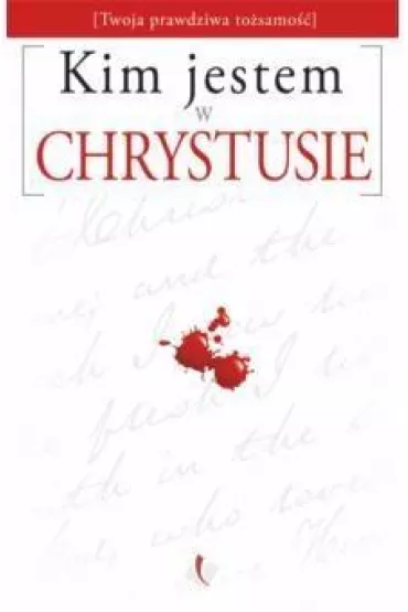 Kim Jestem w Chrystusie?