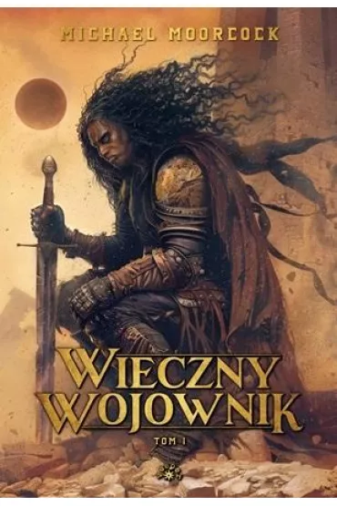 Wieczny Wojownik. Tom 1 - Michael  Moorcock