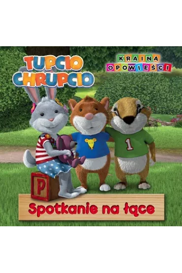 Spotkanie na ��ce Tupcio Chrupcio