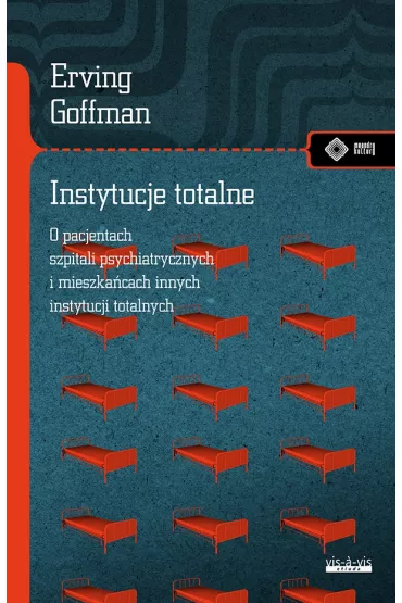 Instytucje totalne - Erving Goffman