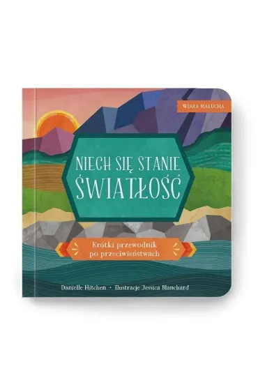 Wiara malucha. Niech si� stanie �wiat�o��