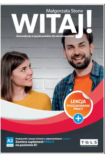 Witaj! Komunikacja w j�zyku polskim dla obcokrajowc�w. Poziom A2-cz.2. Podr�cznik i zeszyt �wicze� z