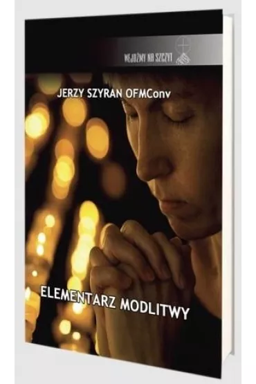 Elementarz modlitwy - Jerzy  Szyran OFMConv
