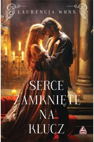 Serce zamkni�te na klucz - Laurencja Wons