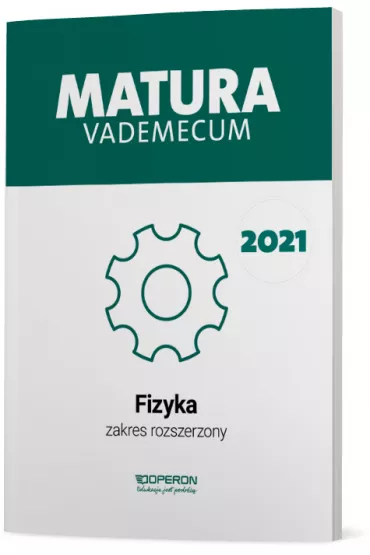 Matura 2021. Fizyka. Vademecum. Zakres rozszerzony - Izabela Che�mi�ska, Lech Falandysz