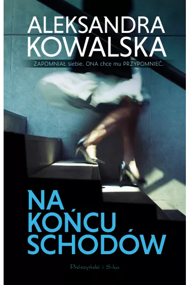 Na ko�cu schod�w - Aleksandra Kowalska