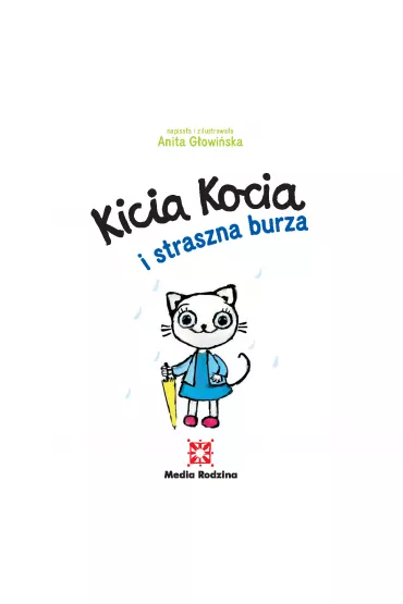 Kicia Kocia i straszna burza. Kicia Kocia - Anita G�owi�ska