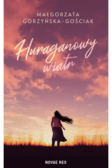 Huraganowy wiatr - Ma�gorzata Gorzy�ska-Go�ciak