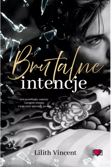 eBook Brutalne intencje. Brutal Hearts. Tom 1 mobi epub - Lilith Vincent