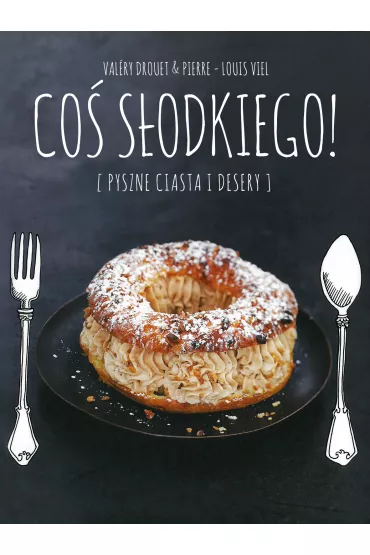 Co� s�odkiego! - Drouet Valery, Pierre-Louise Viel