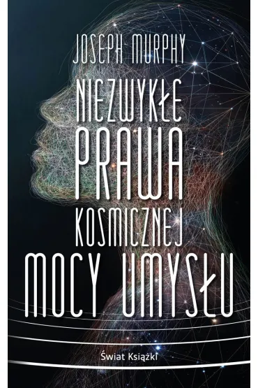 Niezwyk�e prawa kosmicznej mocy umys�u (wydanie pocketowe) - Joseph Murphy