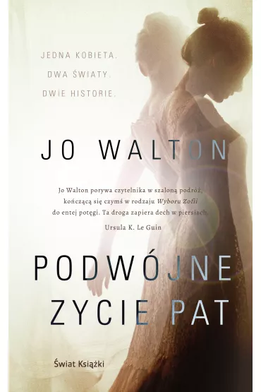 Podw�jne �ycie Pat - Jo Walton