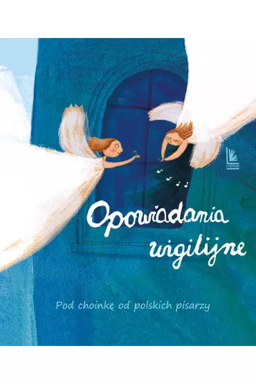 Opowiadania wigilijne - Agnieszka Frczek, Anna Onichimowska, Barbara Gawryluk, Barbara Kosmowska, Barbara Stenka, Beata Ostrowicka, Ewa Chotomska, Grzegorz Kasdepke, Irena Landau, Izabella Klebaska, Joanna Papuziska, Kalina Jerzykowska, Kazimierz Szymeczko, Pawe Bersewicz, Wanda Chotomska, Joanna Olech
