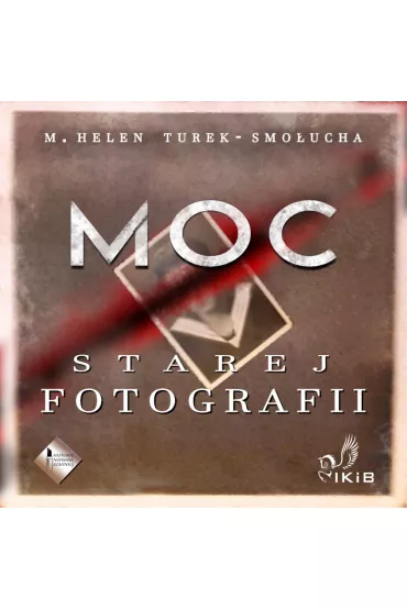 Audiobook Moc starej fotografii mp3 - Helen M Turek-Smoucha