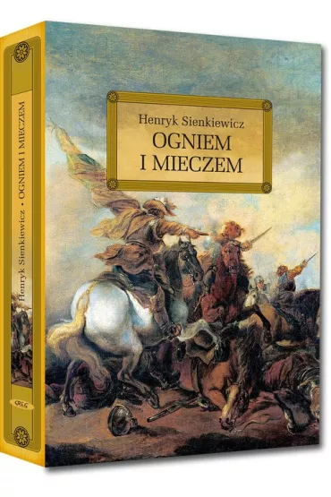 Ogniem i mieczem - Henryk Sienkiewicz