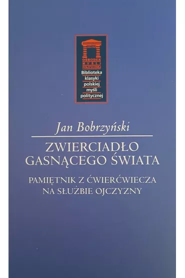 Zwierciad�o gasn�cego �wiata - Jan  Bobrzy�ski