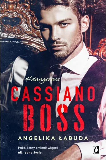 Cassiano Boss. Dangerous. Tom 1 - Angelika abuda