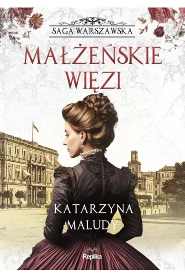 Ma��e�skie wi�zi. Saga warszawska. Tom 4 - Katarzyna Maludy