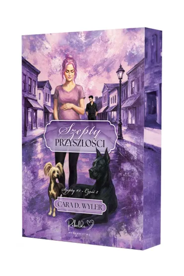 Szepty przysz�o�ci. Szepty. Tom 1. Cz�� 2 (barwione brzegi) - Cara D Wyler