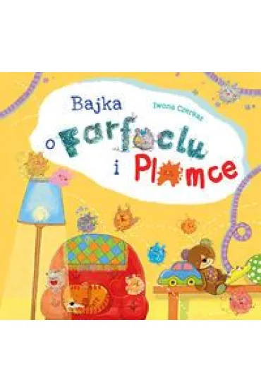 Bajka o Farfoclu i Plamce - Iwona Czerkas