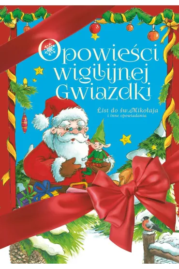 Opowie�ci wigilijnej gwiazdki. List do �w. Miko�aja i inne opowiadania - Danuta Zawadzka, Lech Zaciura, Mariusz Niemycki, Renata Opala