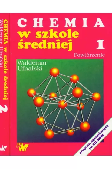 Chemia w szkole �redniej. Powt�rzenie cz�� 1 i 2 - Waldemar Ufnalski
