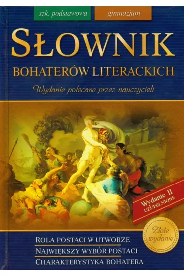 S�ownik bohater�w literackich szko�a podstawowa i gimnazjum - Aldona Sz�stak, Barbar, Dorota Stopka, Lidia Rolka
