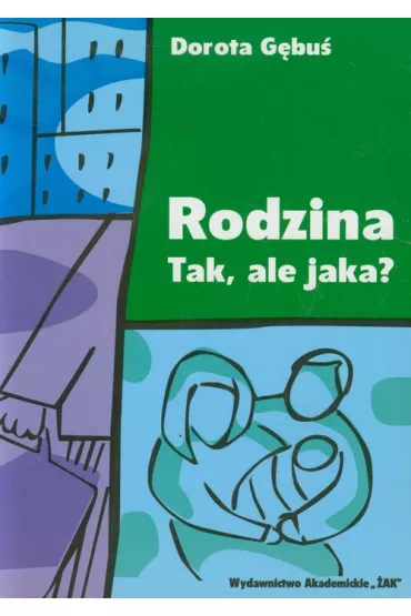 Rodzina Tak ale jaka - Dorota G�bu�