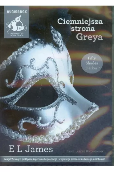 Audiobook Ciemniejsza strona Greya. Pi��dziesi�t twarzy Greya oczami Christiana. Tom 3 - E. L. James