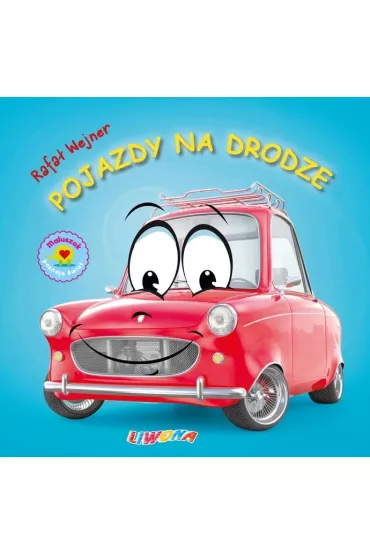 Maluszek poznaje �wiat. Pojazdy na drodze - Rafa� Wejner