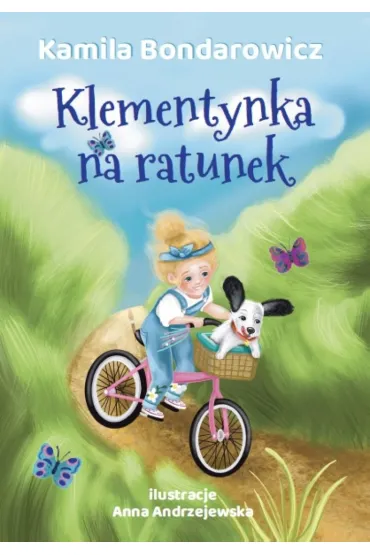 Klementynka na ratunek - Kamila  Bondarowicz